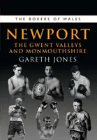 Boxeadores de Newport - Los valles de Gwent y Monmouthshire - Boxers of Newport - The Gwent Valleys and Monmouthshire