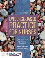 Práctica enfermera basada en la evidencia: Valoración y aplicación de la investigación: Valoración y aplicación de la investigación - Evidence-Based Practice for Nurses: Appraisal and Application of Research: Appraisal and Application of Research