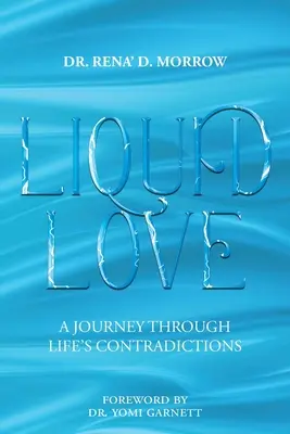 Amor líquido: Un viaje a través de las contradicciones de la vida - Liquid Love: A Journey Through Life's Contradictions