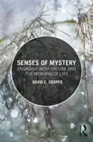 Sentidos del misterio: El compromiso con la naturaleza y el sentido de la vida - Senses of Mystery: Engaging with Nature and the Meaning of Life