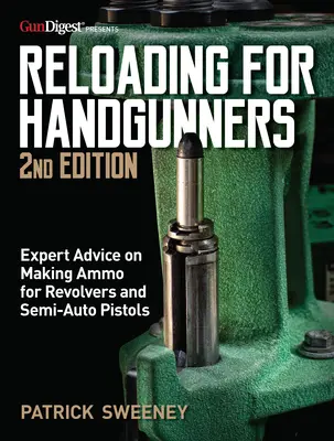 Recarga para Armeros, 2ª Edición - Reloading for Handgunners, 2nd Edition