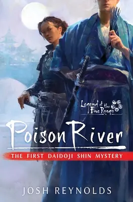 Río Veneno: La leyenda de los cinco anillos: Un misterio de Daidoji Shin - Poison River: Legend of the Five Rings: A Daidoji Shin Mystery