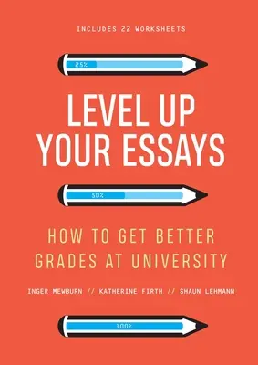 Mejora tus ensayos: cómo sacar mejores notas en la universidad - Level Up Your Essays: How to Get Better Grades at University