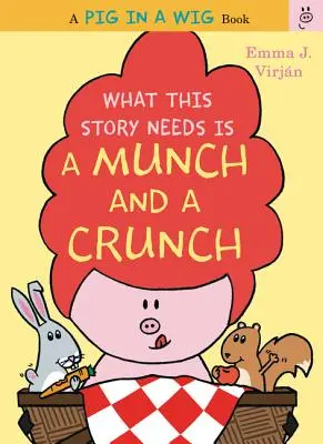 Lo que esta historia necesita es un Munch y un Crunch - What This Story Needs Is a Munch and a Crunch