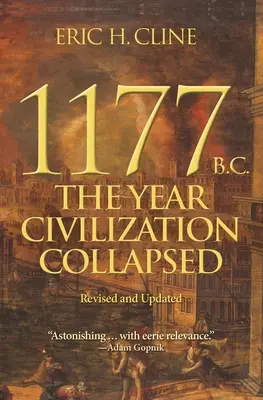 1177 a.C.: El año del colapso de la civilización: Revisado y actualizado - 1177 B.C.: The Year Civilization Collapsed: Revised and Updated