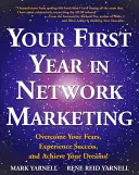 Su primer año en el marketing de redes: Supera tus miedos, experimenta el éxito y alcanza tus sueños. - Your First Year in Network Marketing: Overcome Your Fears, Experience Success, and Achieve Your Dreams!