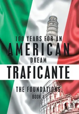 100 años por un sueño americano: Los cimientos - 100 Years for an American Dream: The Foundations