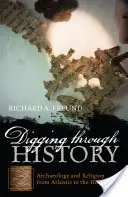 Excavando en la Historia: Arqueología y religión de la Atlántida al Holocausto - Digging through History: Archaeology and Religion from Atlantis to the Holocaust