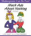 Mucho ruido y pocas nueces para los niños - Much Ado about Nothing for Kids