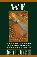 Nosotros Comprender la psicología del amor romántico - We: Understanding the Psychology of Romantic Love