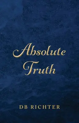 La verdad absoluta - Absolute Truth