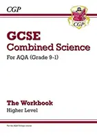 Grado 9-1 GCSE Combined Science: AQA Workbook - Higher - Grade 9-1 GCSE Combined Science: AQA Workbook - Higher