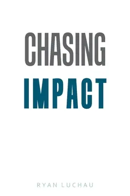 Persiguiendo el impacto - Chasing Impact