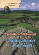 La colonización de Gran Bretaña por los anglosajones y los escoceses - Britain's Settlement by the Anglo-Saxons and Scots