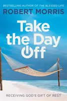 Tómate el Día Libre: Recibir el don divino del descanso - Take the Day Off: Receiving God's Gift of Rest