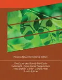 Expanded Family Life Cycle, The: Pearson New International Edition - Perspectivas individuales, familiares y sociales - Expanded Family Life Cycle, The: Pearson New International Edition - Individual, Family, and Social Perspectives