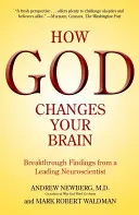 Cómo Dios cambia tu cerebro: Descubrimientos revolucionarios de un neurocientífico líder - How God Changes Your Brain: Breakthrough Findings from a Leading Neuroscientist