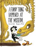 A Funny Thing Happened at the Museum . . .: (Libros infantiles divertidos, libros ilustrados educativos, libros de aventuras para niños ) - A Funny Thing Happened at the Museum . . .: (Funny Children's Books, Educational Picture Books, Adventure Books for Kids )