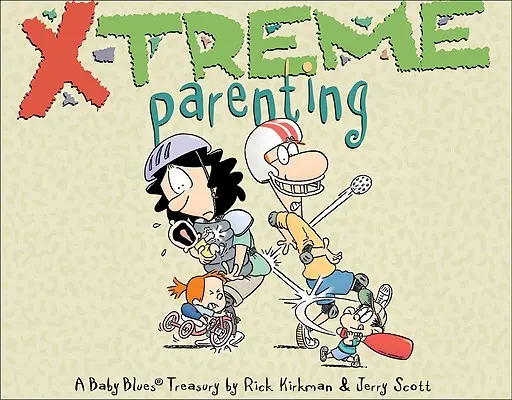 X-Treme Parenting, 28: Un tesoro de tristeza posparto - X-Treme Parenting, 28: A Baby Blues Treasury