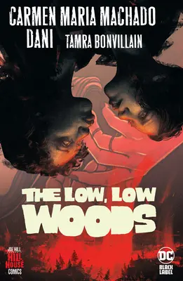 El bosque bajo, bajo (Hill House Comics) - The Low, Low Woods (Hill House Comics)