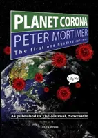 Planeta Corona, las 100 primeras columnas - Como se publicó en The Journal, Newcastle - Planet Corona, The First 100 Columns - As published in The Journal, Newcastle