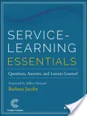 Fundamentos del aprendizaje-servicio: Preguntas, respuestas y lecciones aprendidas - Service-Learning Essentials: Questions, Answers, and Lessons Learned