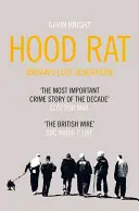 Hood Rat: La generación perdida de Gran Bretaña - Hood Rat: Britain's Lost Generation