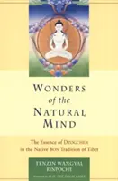 Maravillas de la Mente Natural: La Esencia del Dzogchen en la Antigua Tradicin Bon del Tbet - Wonders of the Natural Mind: The Essense of Dzogchen in the Native Bon Tradition of Tibet