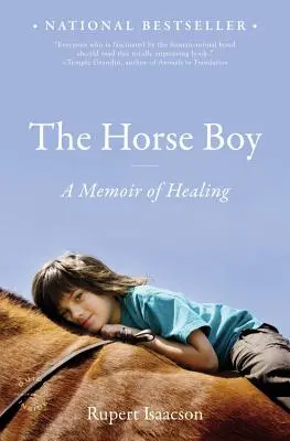 El niño caballo: Una memoria de curación - The Horse Boy: A Memoir of Healing