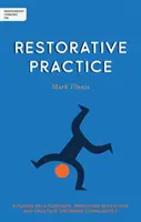 Pensamiento independiente sobre la práctica restaurativa: Construir relaciones, mejorar el comportamiento y crear comunidades más fuertes - Independent Thinking on Restorative Practice: Building Relationships, Improving Behaviour and Creating Stronger Communities