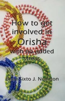 Cómo involucrarse en Orisha sin estrés añadido - How to get involved in Orisha with no added stress