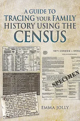 Guía para rastrear su historia familiar a través del censo - A Guide to Tracing Your Family History Using the Census