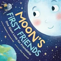 Los primeros amigos de Luna: Un gran salto para la amistad - Moon's First Friends: One Giant Leap for Friendship