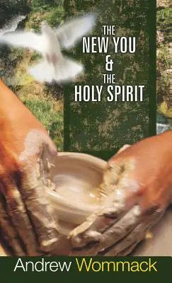 El nuevo tú y el Espíritu Santo - The New You & the Holy Spirit