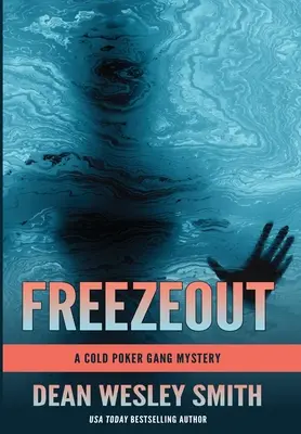 Freezeout: Un misterio de la Cold Poker Gang - Freezeout: A Cold Poker Gang Mystery