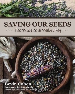 Salvar nuestras semillas: Práctica y filosofía - Saving Our Seeds: The Practice & Philosophy