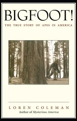 ¡Bigfoot! La verdadera historia de los simios en América - Bigfoot!: The True Story of Apes in America