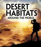 Hábitats desérticos del mundo - Desert Habitats Around the World