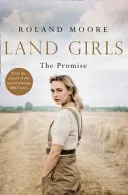 Land Girls: La promesa (Land Girls, Libro 2) - Land Girls: The Promise (Land Girls, Book 2)