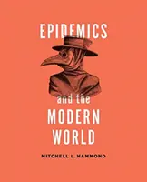 Las epidemias y el mundo moderno - Epidemics and the Modern World