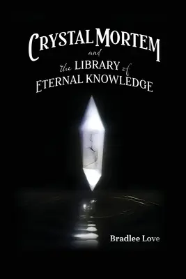 Crystal Mortem y la Biblioteca del Conocimiento Eterno - Crystal Mortem and the Library of Eternal Knowledge