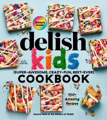 The Delish Kids (Super-Awesome, Crazy-Fun, Best-Ever) Cookbook: Más de 100 recetas increíbles - The Delish Kids (Super-Awesome, Crazy-Fun, Best-Ever) Cookbook: 100+ Amazing Recipes