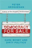 Democracia en venta: Dinero negro y política sucia - Democracy for Sale: Dark Money and Dirty Politics