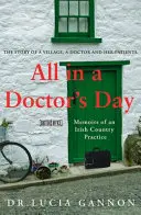 Todo en un día de médico: Memorias de una consulta rural irlandesa - All in a Doctor's Day: Memoirs of an Irish Country Practice