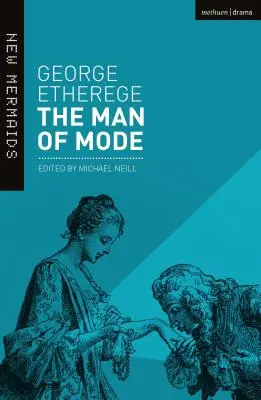 El hombre de Mode: Nueva edición - The Man of Mode: New Edition