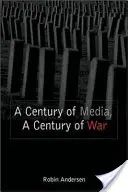 Un siglo de medios de comunicación, un siglo de guerra - A Century of Media, A Century of War