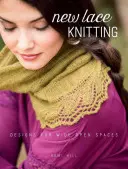 Nuevo tejido de encaje: Diseños para grandes espacios - New Lace Knitting: Designs for Wide Open Spaces