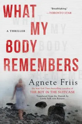 Lo que recuerda mi cuerpo - What My Body Remembers