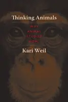 Pensar en animales: ¿Por qué estudiar animales ahora? - Thinking Animals: Why Animal Studies Now?