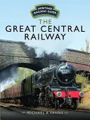 El Gran Ferrocarril Central - The Great Central Railway